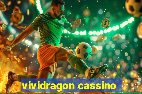 vividragon cassino